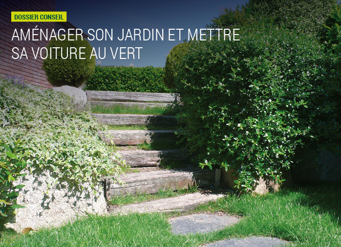 Aménager son jardin et mettre sa voiture au vert
